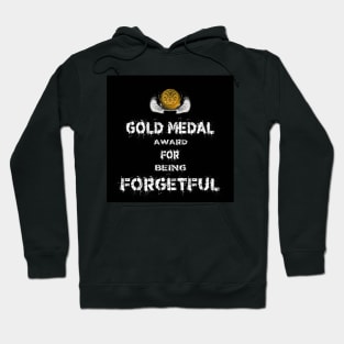Gold Medal for Being Forgetful Award Winner Hoodie